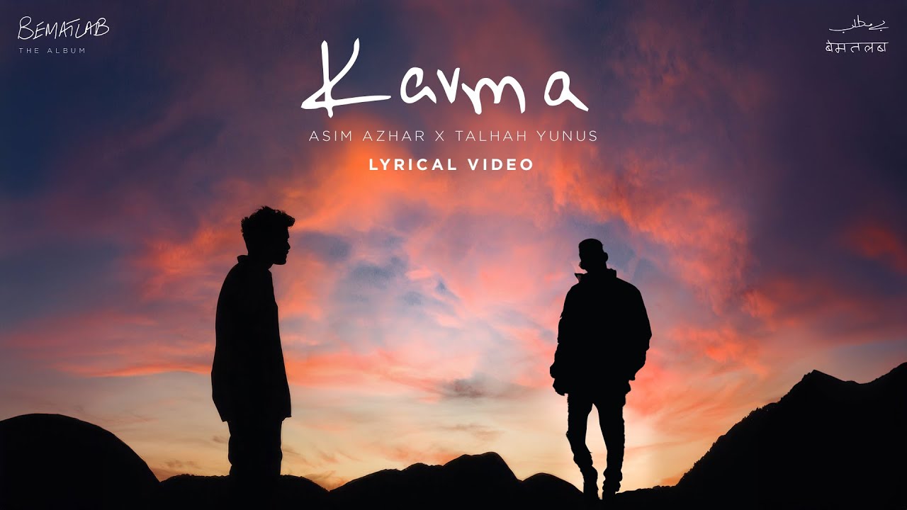Karma Lyrics | Bematlab | Asim Azhar, Talhah Yunus