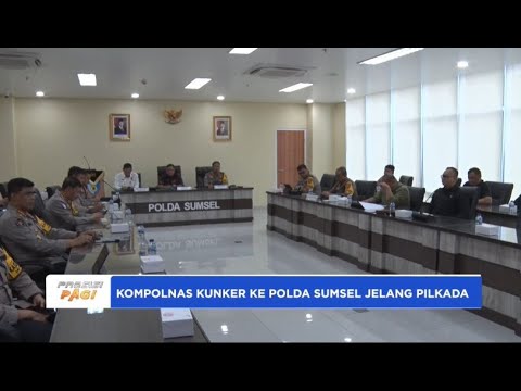 KOMPOLNAS KUNKER KE POLDA SUMSEL JELANG PILKADA