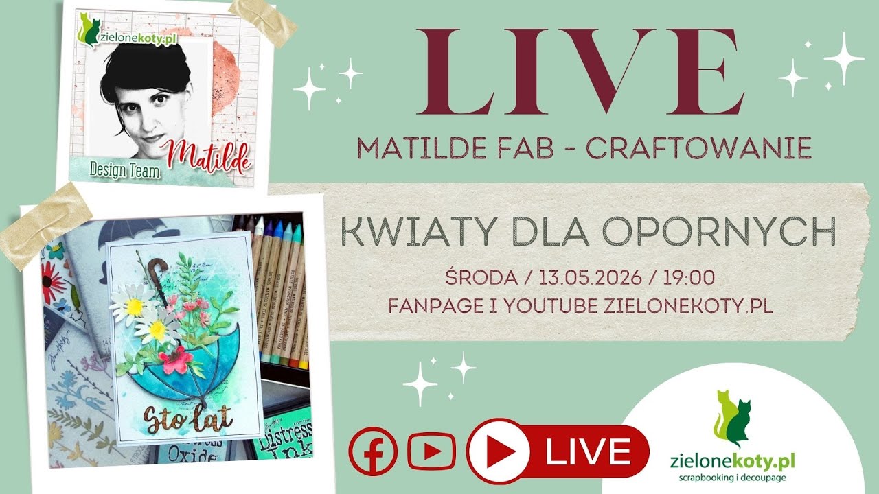 Kwiaty dla opornych - kartka z transmisji LIVE | Matilde