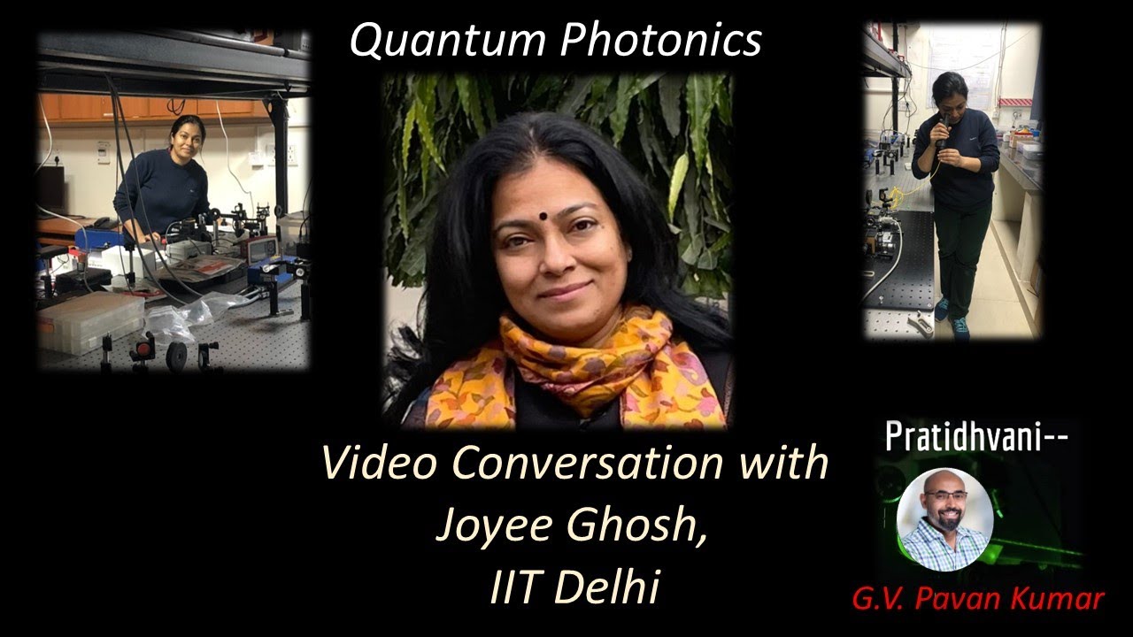 Conversation with Joyee Ghosh - Explorations in Experimental Quantum Photonics | IIT Delhi