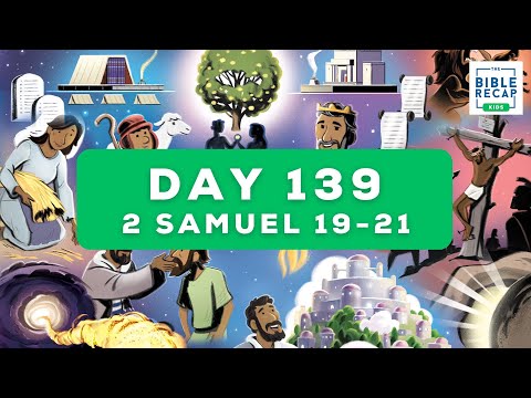 Day 139 (2 Samuel 19-21)