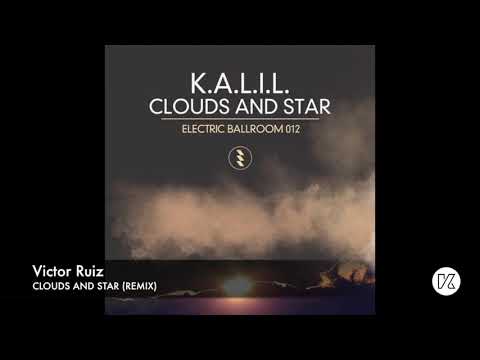 K.A.L.I.L. - Clouds And Star (Victor Ruiz Remix)