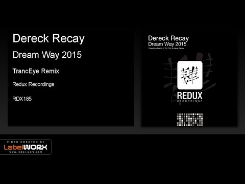 Dereck Recay - Dream Way 2015 (TrancEye Remix)