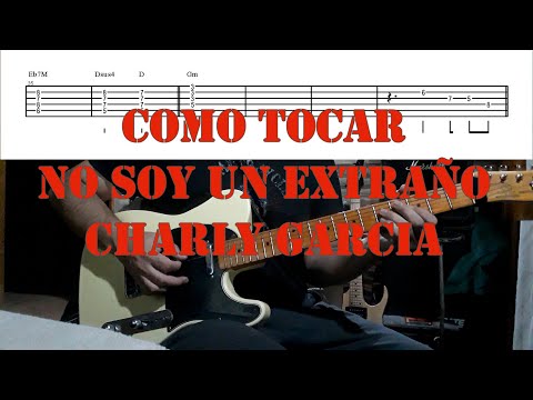 Como tocar No soy un extraño - Charly Garcia tabs