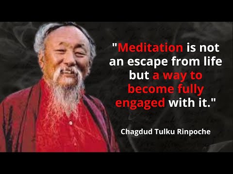 Chagdud Tulku Rinpoche the best quotes to listen and reflect on