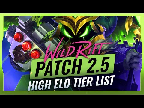 BEST HIGH ELO Champions TIER List Patch 2.5 - Wild Rift (LoL Mobile)