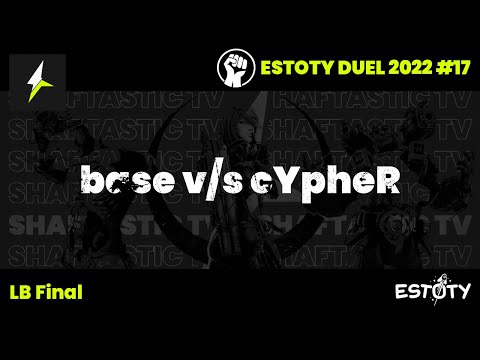 Estoty Duel 2022.17 - LB Final - base v/s cYpheR