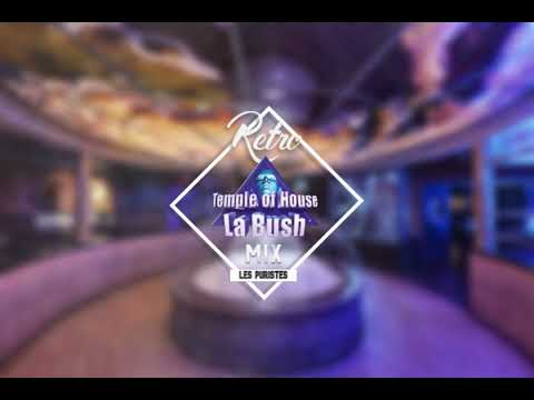 Retro House Mix (La Bush)