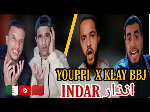 YOUPPI X KLAY BBJ  - INDAR إنذار  (REACTION) 🇹🇳🇩🇿🇲🇦🔥 الأساطير 🔥