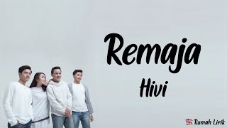 Remaja - Hivi | Rumah Lirik Lagu Indonesia