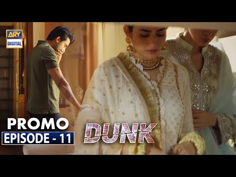 Dunk Episode 11 - Promo - ARY Digital Drama