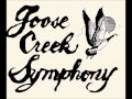 Goose Creek Symphony- "Miana and Me"