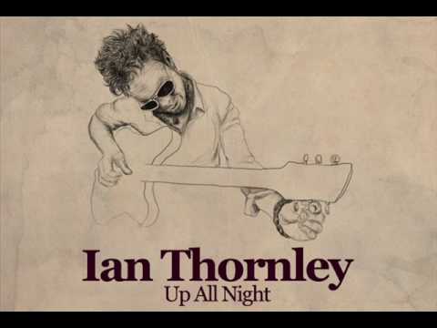 Ian Thornley - Up All Night