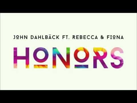 John Dahlback Ft Rebecca & Fiona   Honors