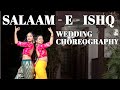 Salam-E-Ishq | Wedding choreography | Khyati Jajoo | ft. Akansha vora
