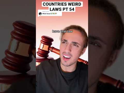 Countries Weird Laws Pt 54