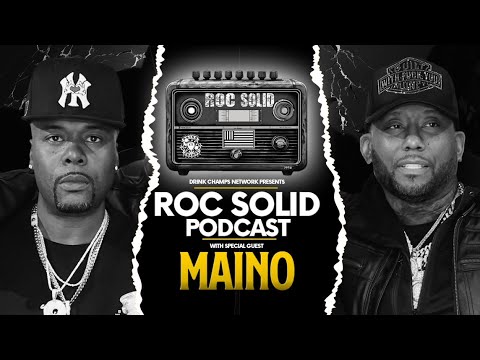 Real Talk Only: Maino Breaks Down His Path on Roc Solid |  Drink Champs Network
