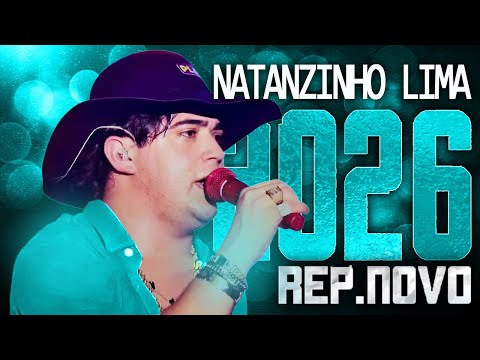 NATANZINHO LIMA 2026 ( REPERTÓRIO NOVO 2026 ) CD NOVO - MÚSICAS NOVAS