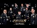 ES TAN DIFÍCIL DE CREER QUE NO TE VOLVERÉ A VER - PATRULLA 81 (serge djbcmx)