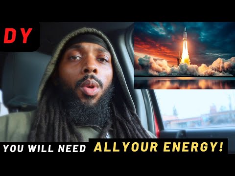 You Will Need ALL Your Energy RN