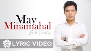 Erik Santos - May Minamahal (Lyrics)  Erik Santos 