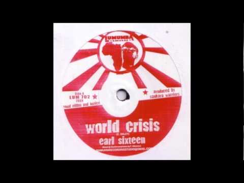 Earl Sixteen - World Crisis