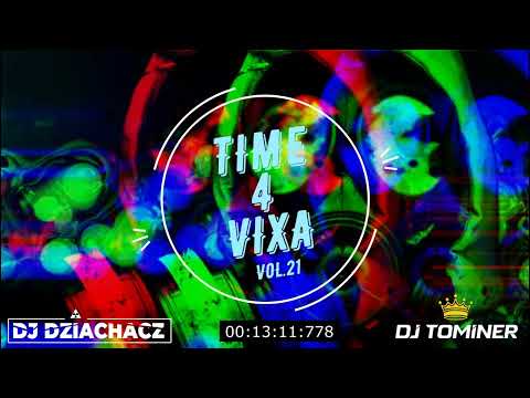 ⛔❗TIME 4 VIXA❗⛔📆LISTOPAD 2025📆🔴VOL.21🔴🚧DJ DZIACHACZ x TOMINER VSS🚧