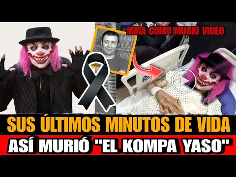 Asi MURIO KompaYaso tras estar en COMA una semana Muere Kompa Yaso comediante mexicano