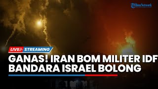 Iran Ganas! Rudal Tehran Hancurkan 5 Situs Militer IDF hingga Bandara Israel Bolong Digempur Houthi