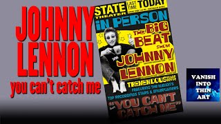 You Can&#39;t Catch Me  - Johnny Lennon