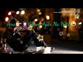 Tera Gham Agar Na Hota WhatsApp Status