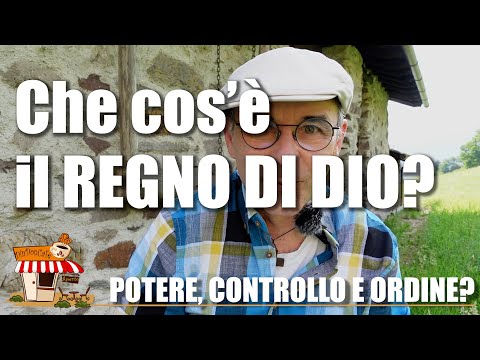 Che cos'è IL REGNO DI DIO? Potere, controllo e ordine? Gesù afferma l'esatto opposto (466)