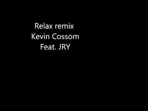 Relax Remix Kevin Cossom Feat. JRY Sample
