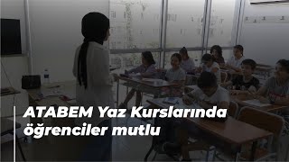 ATABEM Yaz Kurslarında öğrenciler mutlu