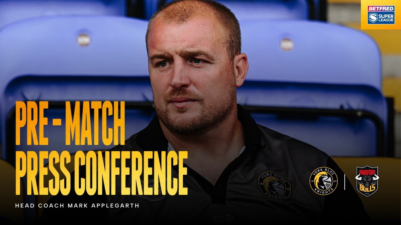 "our Eyes Are on Bradford. We're All in on That One" | Pre-match Mark Applegarth | Bradford | Rd 27