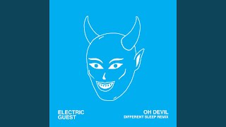 Oh Devil (Different Sleep Remix)