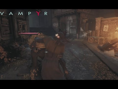 Vampyr: Free Roam Action Gameplay - Hunting Werewolves & Vampires - Hostile Town Exploration