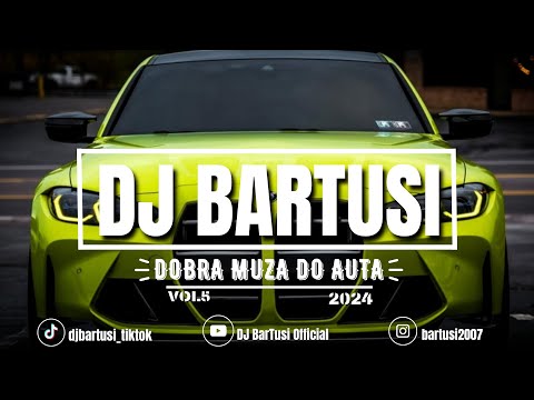 ⛔😍 DOBRA MUZA DO AUTA !!! 2024 😍⛔ VOL.5 {😈🔥 NAJLEPSZE KLUBOWE BRZMIENIE 🔥😈} 💙🎶 @DJBarTusi 🎶💙