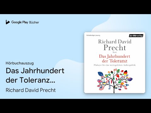 „Das Jahrhundert der Toleranz: Plädoyer für eine…“ von Richard David Precht · Hörbuchauszug