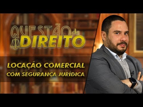Locação de imóveis comerciais com segurança jurídica - Questão de Direito 237