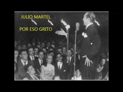JULIO MARTEL  - POR ESO GRITO  - TANGO