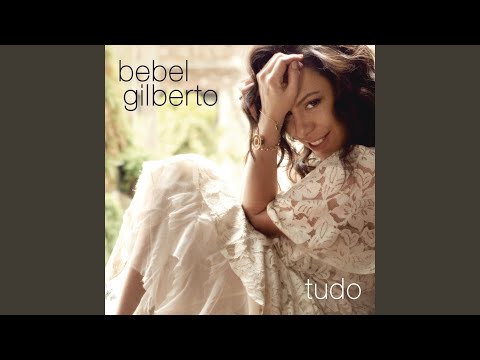 Areia - Bebel Gilberto