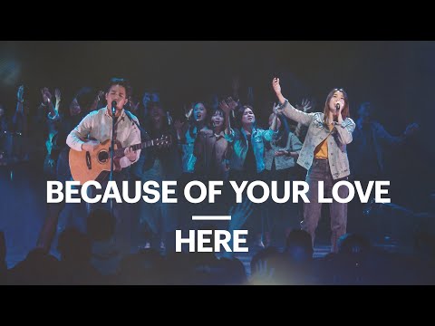 Because Of Your Love / Here | New Creation Worship