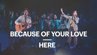 Because Of Your Love / Here | New Creation Worship
