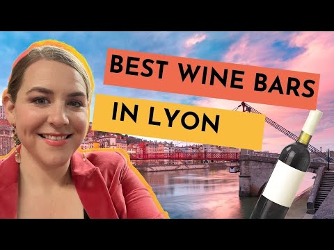 5 GREAT WINE BARS IN LYON FRANCE IN 2023