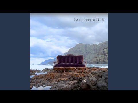 Fernikhan Is Back