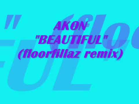 AKON- BEAUTIFUL (floorfillaz remix)