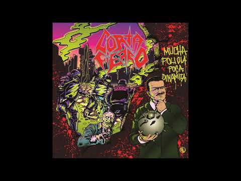 CORTAFIERRO - MUCHA POLICIA POCA DINAMITA (FULL ALBUM) 2017 THRASHCORE