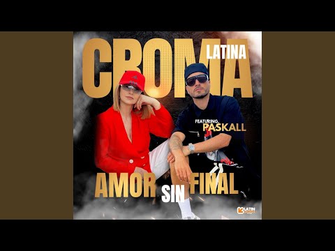 Amor Sin Final (feat. Paskall)