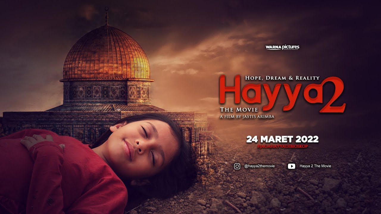 HAYYA 2 - Hope, Dream, and Reality | Official Trailer | di Bioskop 24 MARET 2022 [HD]